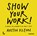 Show your work!, Austin Kleon - Paperback - 9789401417358