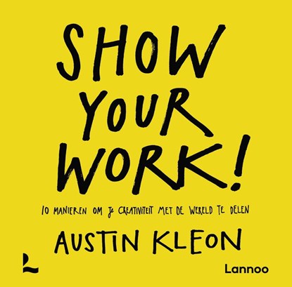 Show your work!, Austin Kleon - Paperback - 9789401417358