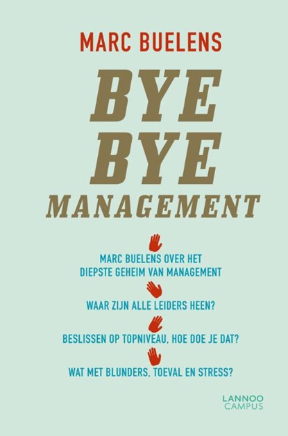Bye Bye Management, Marc Buelens - Paperback - 9789401418324