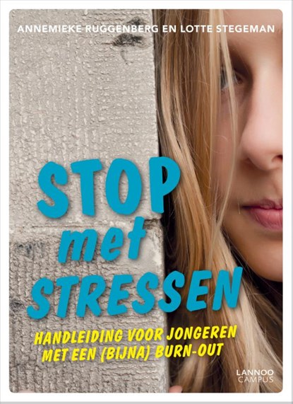 Stop met stressen, Annemieke Ruggenberg ; Lotte Stegeman - Paperback - 9789401418355