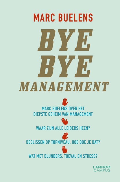 Bye bye management, Marc Buelens - Ebook - 9789401419116