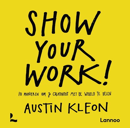 Show your work!, Austin Kleon - Ebook - 9789401419291
