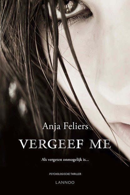 Vergeef me (E-boek), Anja Feliers - Ebook - 9789401419420