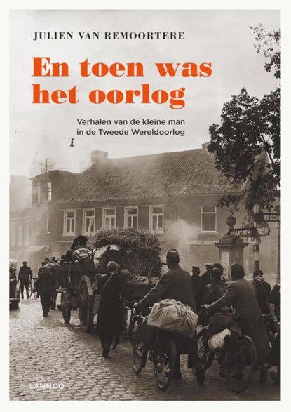 En toen was het oorlog, Julien van Remoortere - Paperback - 9789401421782