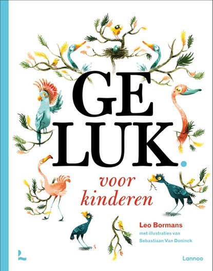 Geluk voor kinderen, Leo Bormans - Gebonden - 9789401421812