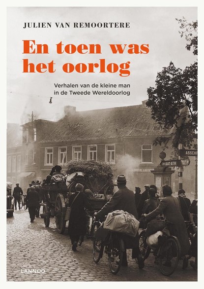 En toen was het oorlog, Julien van Remoortere - Ebook - 9789401422147