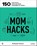 Mom hacks, Nathalie Orlans ; Mama Baas - Paperback - 9789401424134