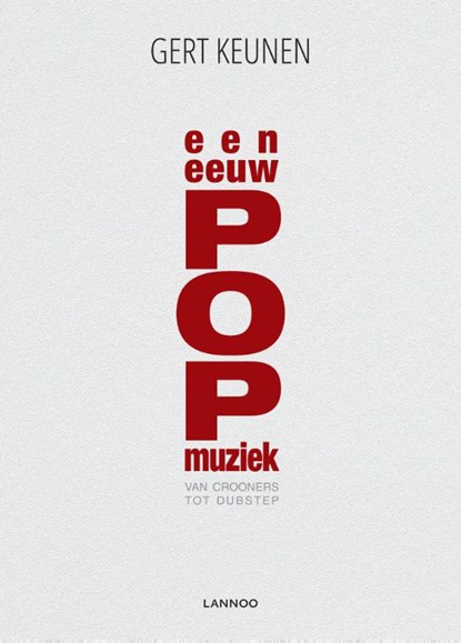 Een eeuw popmuziek, Gert Keunen - Paperback - 9789401424646