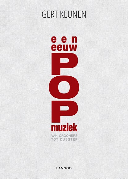 Een eeuw popmuziek, Gert Keunen - Ebook - 9789401425063
