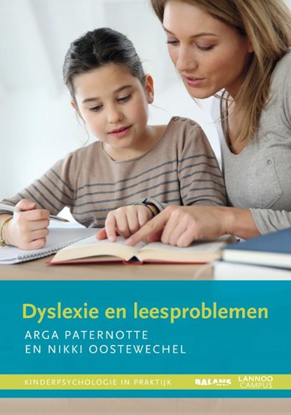Dyslexie en leesproblemen, Arga Paternotte ; Nikki Oostewechel - Paperback - 9789401425537