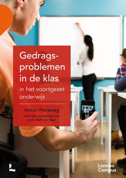 Gedragsproblemen in de klas in het voortgezet onderwijs, Anton Horeweg - Paperback - 9789401425780
