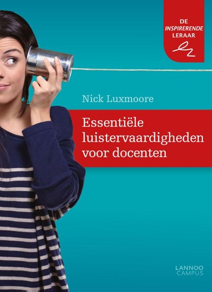 Essentiële luistervaardigheden voor docenten, Nick Luxmoore - Paperback - 9789401426107