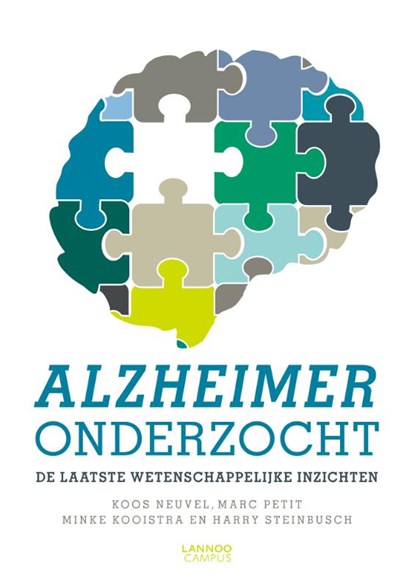 Alzheimer onderzocht, Koos Neuvel ; Marc Petit ; Minke Kooistra ; Harry Steinbusch - Paperback - 9789401426138