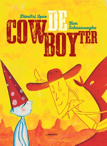 De cowboyter, Dimitri Leue ; Tom Schoonooghe - Gebonden - 9789401426244