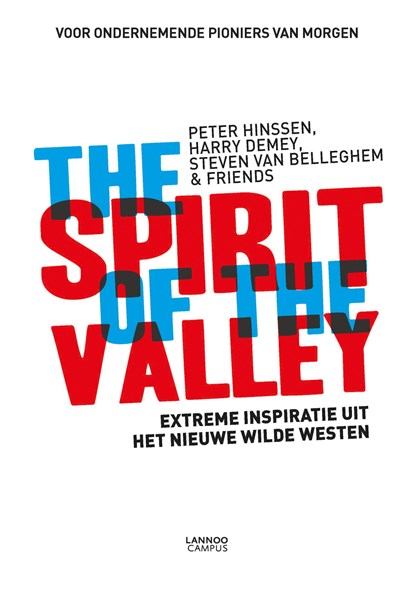 The spirit of the valley, Peter Hinssen ; Steven van Belleghem ; Harry Demey - Ebook - 9789401426800