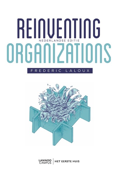 Reinventing organizations, Frederic Laloux - Ebook - 9789401426916