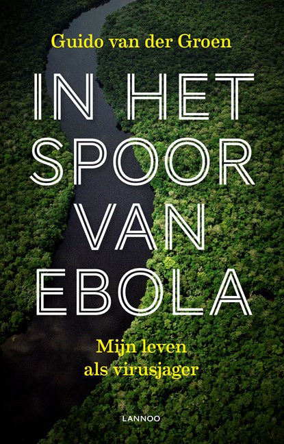 In het spoor van ebola, Guido van der Groen - Ebook - 9789401427739