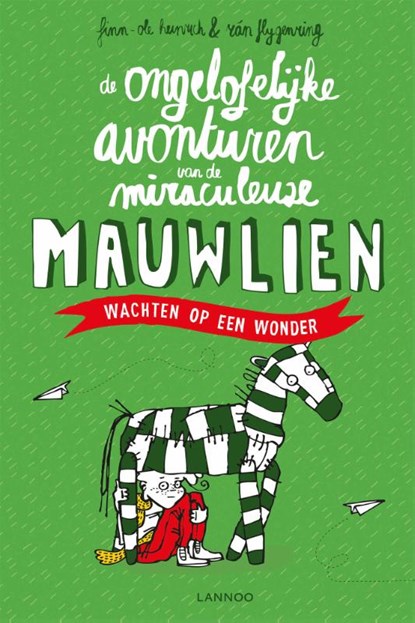 De ongelofelijke avonturen van de miraculeuze Mauwlien II - Wachten op een wonder, Finn-Ole Heinrich ; Rán Flygenring - Gebonden - 9789401429641