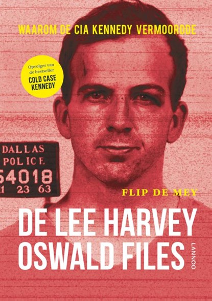 De Lee Harvey Oswald Files, Flip de Mey - Gebonden - 9789401429818
