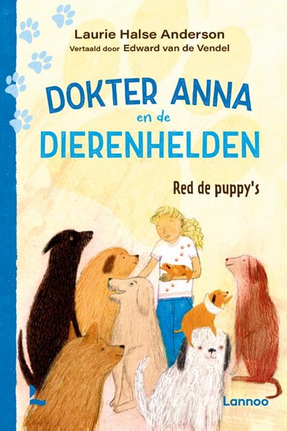 Red de puppy's - Dokter Anna en de dierenhelden, Laurie Halse Anderson - Gebonden - 9789401431309