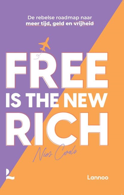 Free is the new rich, Nies Cools - Paperback - 9789401432535