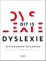 Dit is dyslexie - Aryan van der Leij - 9789401432566