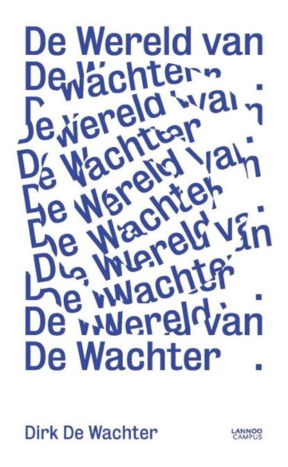 De wereld van De Wachter, Dirk De Wachter - Gebonden - 9789401432894