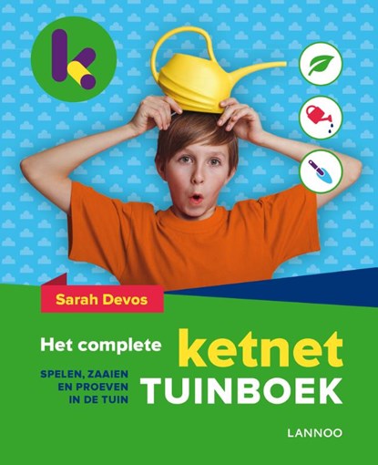 Het complete Ketnet tuinboek, Sarah Devos - Gebonden - 9789401433204