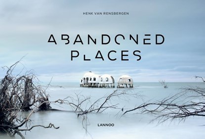 Abandoned places, Henk van Rensbergen - Gebonden - 9789401434775