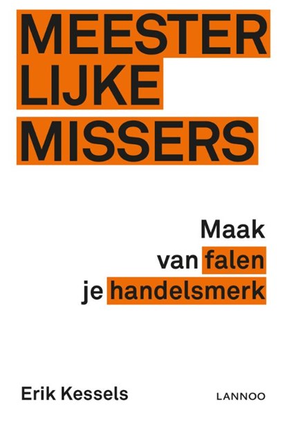 Meesterlijke missers, Erik Kessels - Paperback - 9789401434843