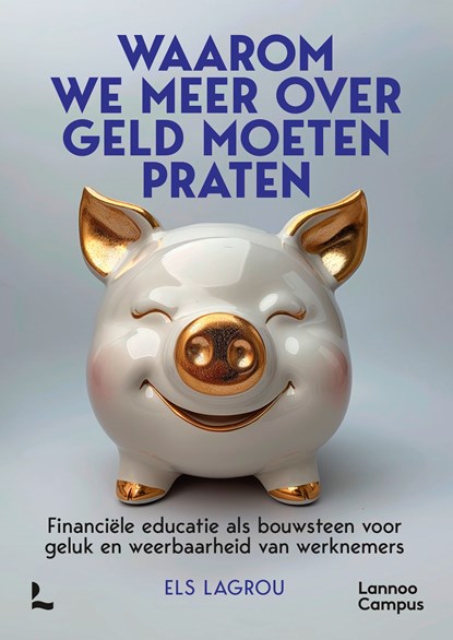 Waarom we meer over geld moeten praten, Els Lagrou - Ebook - 9789401435284