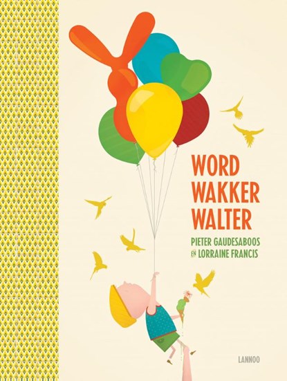 Word wakker Walter, Lorraine Francis ; Pieter Gaudesaboos - Gebonden - 9789401435659