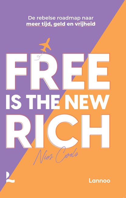 Free is the new rich, Nies Cools - Ebook - 9789401435840