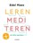 Leren mediteren, Edel Maex - Gebonden - 9789401435987