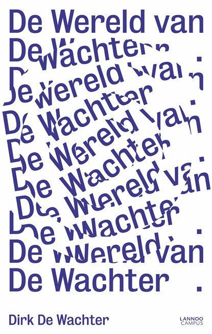 De wereld van De Wachter, Dirk De Wachter - Ebook - 9789401436670