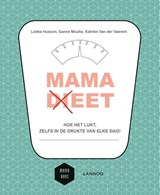 Mama (di)eet - Lobke Husson ; Sanne Mouha ; Katrien van der Vaerent ; Evelien Kayaert ; Mama Baas - 9789401437400