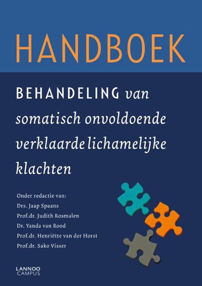 Handboek behandeling van somatisch onvoldoende verklaarde lichamelijke klachten, Jaap Spaans ; Judith Rosmalen ; Yanda van Rood ; Henriëtte van der Horst ; Sako Visser - Gebonden - 9789401437493