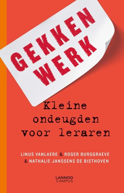 Gekkenwerk, Linus Vanlaere ; Roger Burggraeve ; Nathalie Janssens de Bisthoven - Paperback - 9789401438001