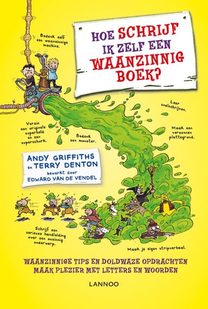 Hoe schrijf ik zelf een waanzinnig boek?, Andy Griffiths ; Terry Denton - Gebonden - 9789401438353