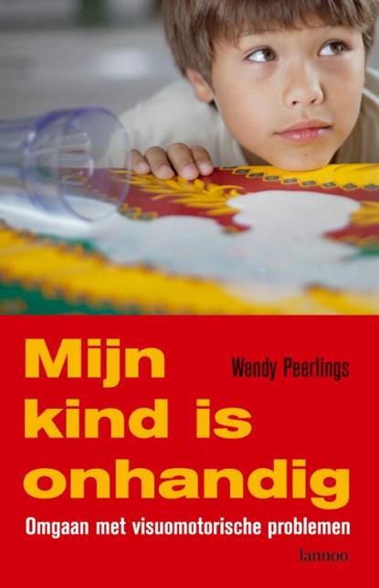 Mijn kind is onhandig, Wendy Peerlings - Paperback - 9789401438575