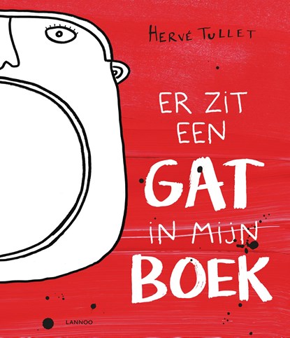 Er zit een gat in mijn boek, Hervé Tullet - Paperback - 9789401440240
