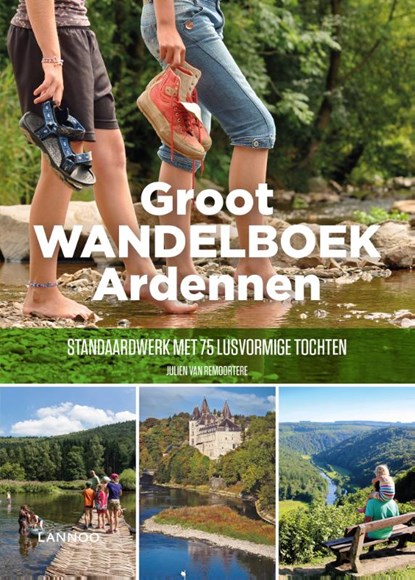 Groot Wandelboek Ardennen, Julien Van Remoortere - Paperback - 9789401440356