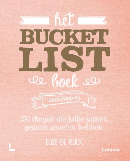 Het Bucketlist boek voor koppels, Elise De Rijck - Paperback - 9789401440776