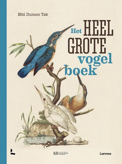 Het heel grote vogelboek, Bibi Dumon Tak - Gebonden - 9789401441292