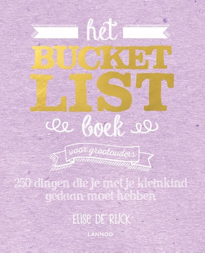 Het Bucketlist Boek voor grootouders, Elise de Rijck - Paperback - 9789401441452