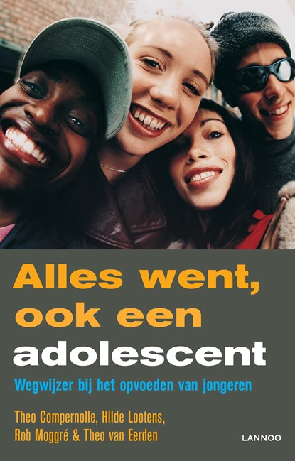 Alles went, ook een adolescent, Theo Compernolle ; Hilde Lootens ; Rob Moggré ; Theo van Eerden - Paperback - 9789401442749