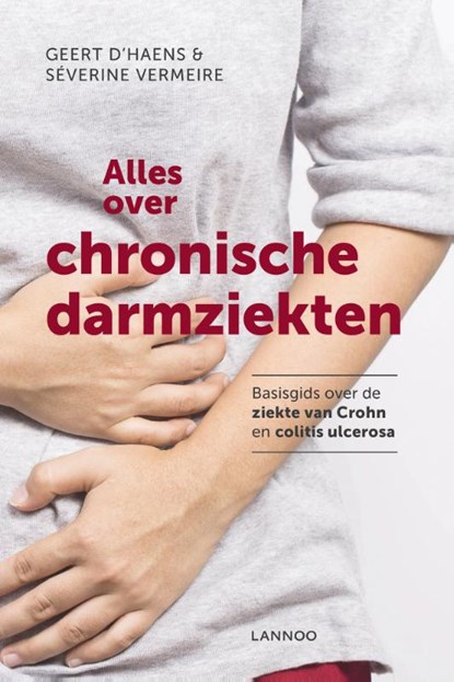 Alles over chronische darmziekten, Geert D'Haens ; Séverine Vermeire - Paperback - 9789401442855