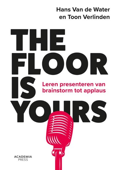 The floor is yours, Hans Van de Water ; Toon Verlinden - Paperback - 9789401443531