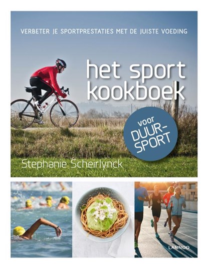 Het sportkookboek voor duursport, Stephanie Scheirlynck - Gebonden - 9789401443654