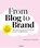 From Blog to Brand, Laurentine Van Landeghem - Paperback - 9789401443777